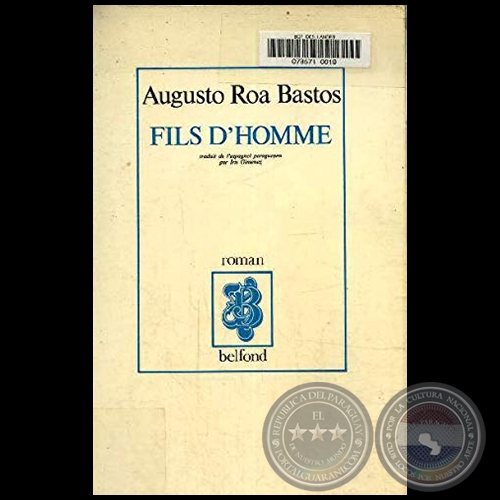 FILS D HOMME (HIJO DE HOMBRE) - Autor: AUGUSTO ROA BASTOS - Ao 1992